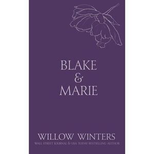 Blake & Marie: Fast & Dirty -- Willow Winters